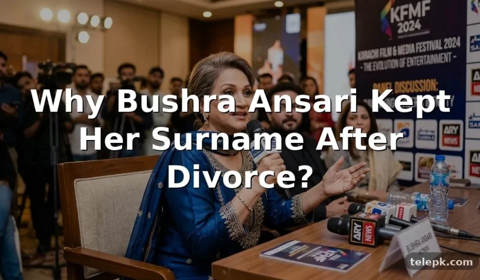 Bushra Ansari Reveals Why She Hasn’t Changed Her Surname After Divorce