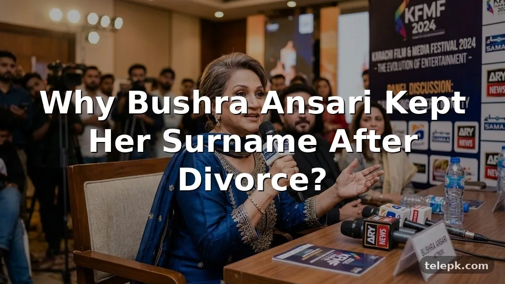 Bushra Ansari Reveals Why She Hasn’t Changed Her Surname After Divorce