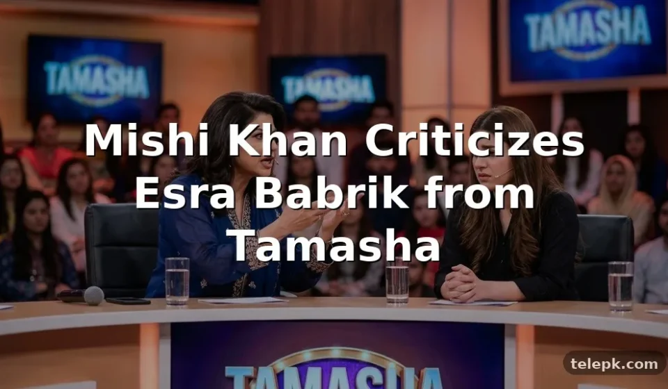 Mishi Khan Criticizes Esra Babrik from Tamasha