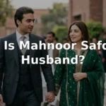 Who Is Mahnoor Safdar’s Husband?