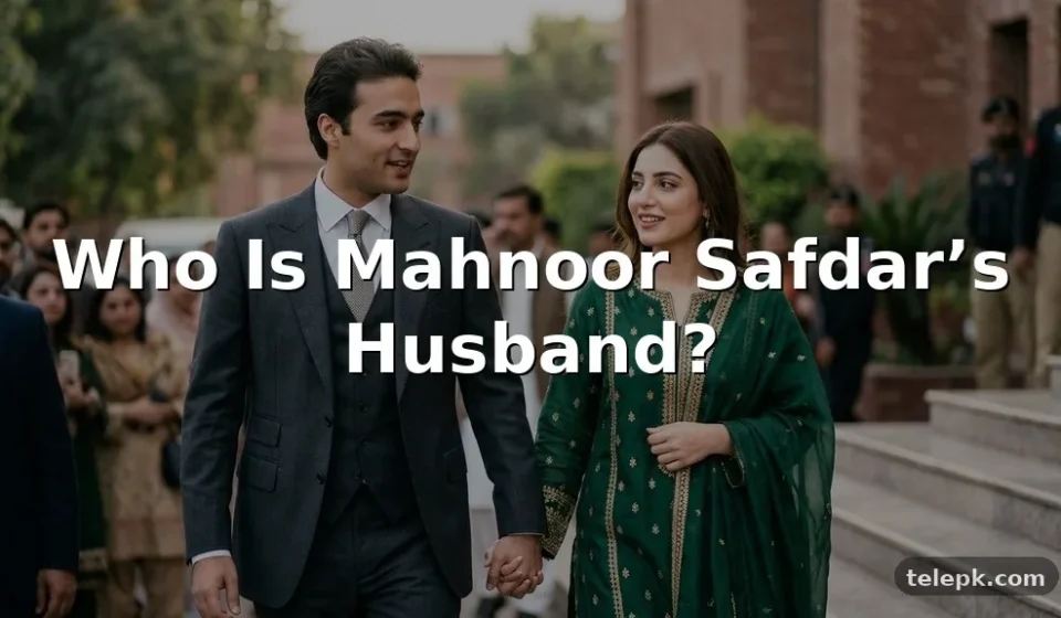 Who Is Mahnoor Safdar’s Husband?