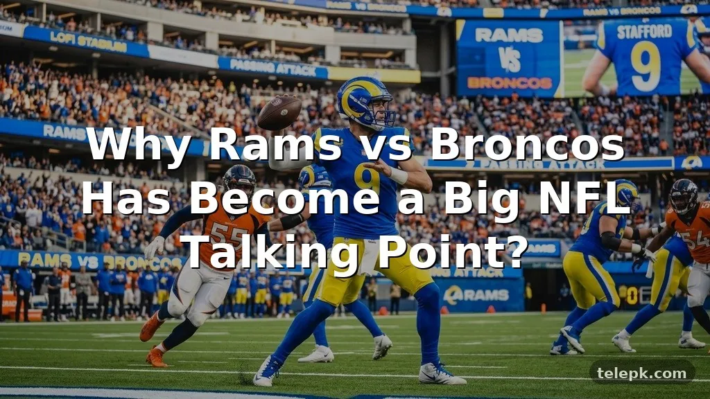 Why Everyone Is Talking About rams vs broncos