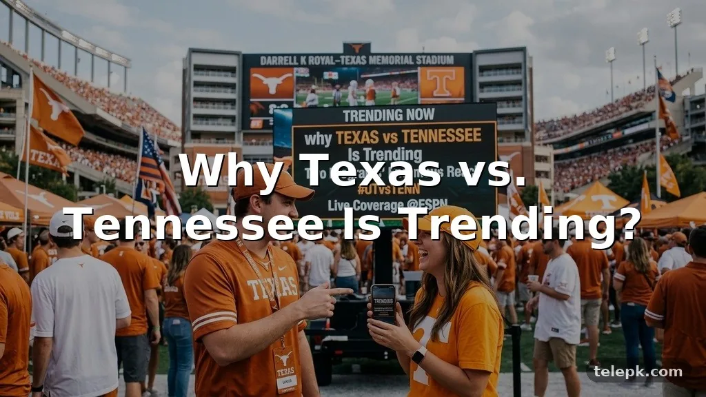 Why texas vs tennessee Is Trending